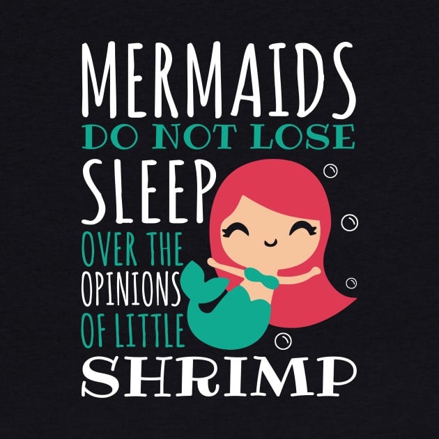 Mermaids Do Not Lose Sleep Over The Opinions Of Little Shrimp Mermaid by fromherotozero